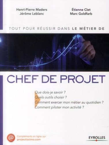 TOUT POUR REUSSIR DANS LE METIER DE CHEF DE PROJET