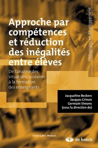 APPROCHES PAR COMPERENCES ET REDUCTION DES INEGALITES D'APPRENTISSAGE ENTRE ELEVES: DE L'ANALYSE DES SITUATIONS SCOLAIRES A LA FORMATION DES ENSEIGNANTS.