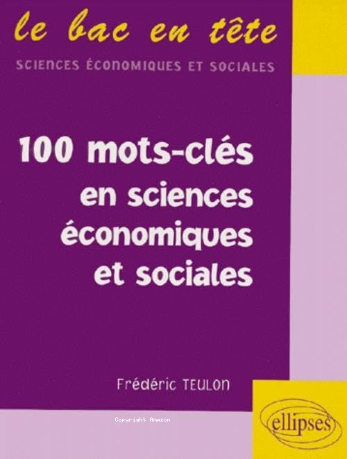 100 MOTS-CLES EN SCIENCES ECONOMIQUES ET SOCIALES