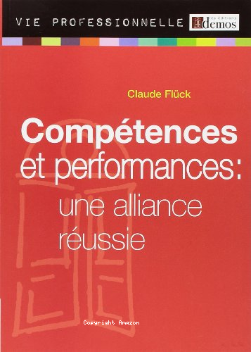 COMPETENCES ET PERFORMANCES : UNE ALLIANCE REUSSIE