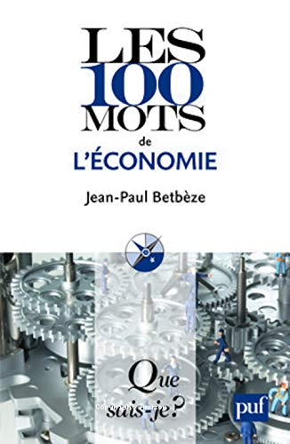 LES 100 MOTS DE L'ECONOMIE