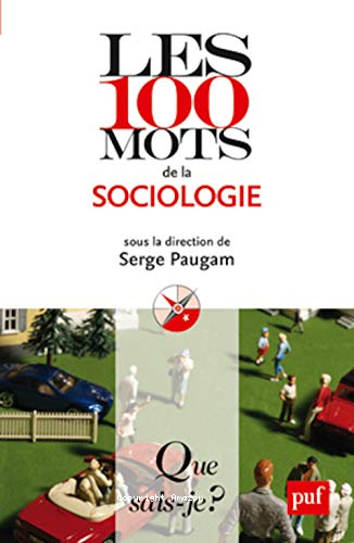 LES 100 MOTS DE LA SOCIOLOGIE